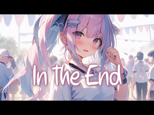 「Nightcore」 In the End - Dabin x Said the Sky ft. Clara Mae ♡ (Lyrics) class=