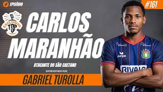 #161 - CARLOS MARANHÃO - SÃO CAETANO - TSP EXCLUSIVA #saocaetano #seriea4 #paulistaa4