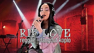 Faouzia - RIP, Love | Reggae - Dangdut Koplo | Dj Ojo Nesu