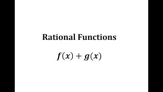 Function Arithmetic (Add):  f(x)+g(x) with Rational Functions