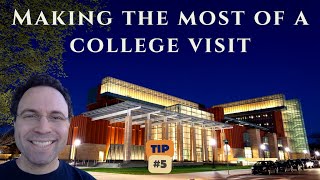 Tip #5: Making the Most of a College Visit