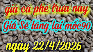 giá cà phê trưa nay ngày 22/4/2026