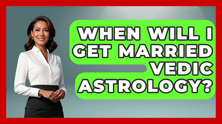 When Will I Get Married Vedic Astrology? - Spiritual Universe Unlocked