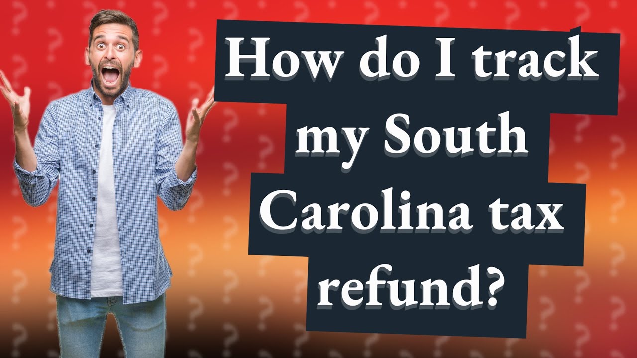 how-do-i-track-my-south-carolina-tax-refund-youtube