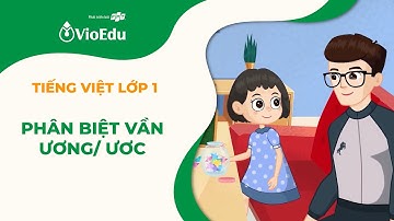 Tiếng Việt Lớp 1 | Học Phân Biệt Các Vần: ương - ươc | VioEdu TV