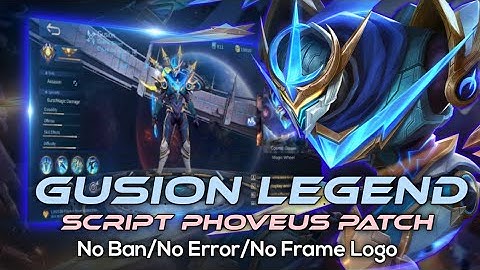 Gusion Legend Skin Script-Cosmic Gleam/Phoveus Patch Full HD Script |MLBB