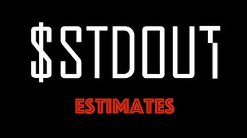 $stdout - Estimates