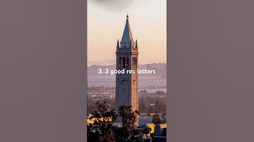 How to get into UC Berkeley.
