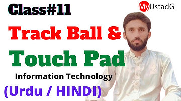 Pointing devices |Trackball , Touch pad  |  اردو  |  हिन्दी  |   myustadg  MyUstadG Class#11