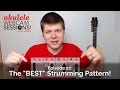 Ukulele Webcam Sessions (Ep.22) - The "BEST" Strumming Pattern!