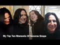 My Top Ten Moments Of Severus Snape