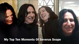 My Top Ten Moments Of Severus Snape