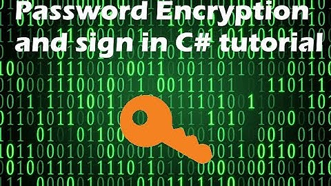 Password Encryption and Sign in Tutorial C#