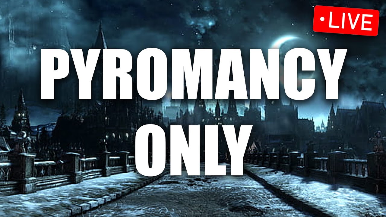 Dark Souls 3 PYROMANCY ONLY - YouTube