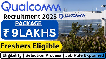 💼 Qualcomm Recruitment 2025 | ₹9LPA Package for Freshers | Eligibility & Job Role Explained
