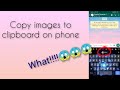 How to Copy Images to Clipboard on phone