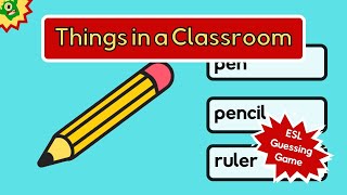 Guess the Classroom Object ESL Game |   Free Worksheets