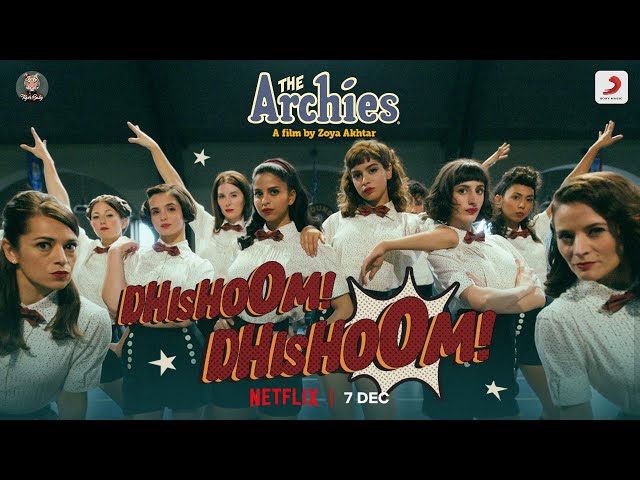 Dhishoom Dhishoom | The Archies | Zoya Akhtar |Agastya, Suhana, Khushi, Vedang, Mihir, Dot., Yuvraj class=