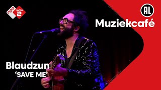 Blaudzun - SAVE ME | NPO Radio 2