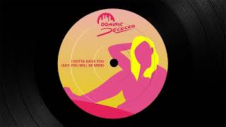 Dominic DeCocco - I've Gotta Have You (Say You Will Be Mine) [2011]