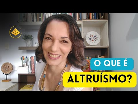 Vídeo: O Que é Altruísmo