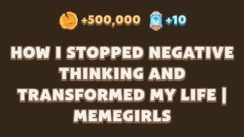 MEMEFI New Video Code | HOW I STOPPED NEGATIVE THINKING AND TRANSFORMED MY LIFE I MEMEGIRLS