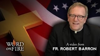 Bishop Barron on Religious Liberty