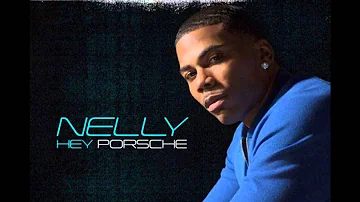 Nelly - Hey Porsche