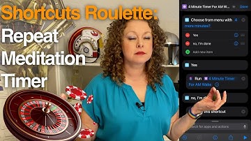 Repeating Meditation Timer Shortcut for iPhone (Shortcuts Roulette)
