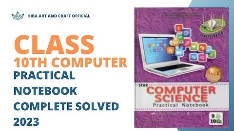 Class 10th Computer practical Notebook complete solved 2023