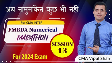 FM Bullet Revision Cum Marathon (Numerical) Lecture 13 |  June/Dec 2024 Exams | CMA Inter