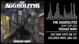 Video thumbnail of "The Aggrolites - "Say Or Do""