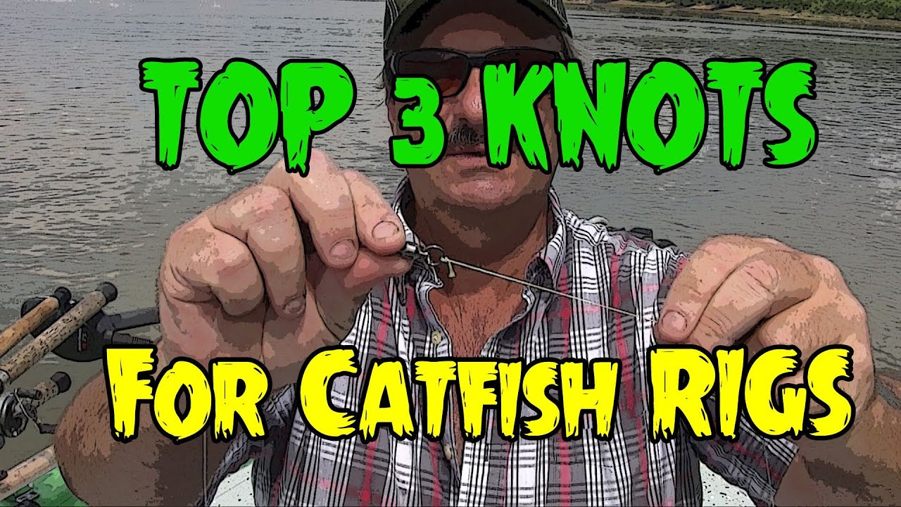 3 of the best KNOTS to use for your catfishing RIGS. 