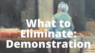 What to Eliminate — Part 2: Painting Demonstration