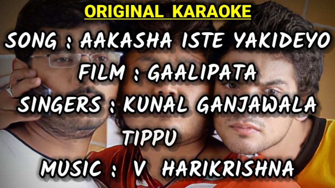 Aakasha Iste Yakideyo  Gaalipata  ORIGINAL KARAOKE with Chorus  Lyrics    