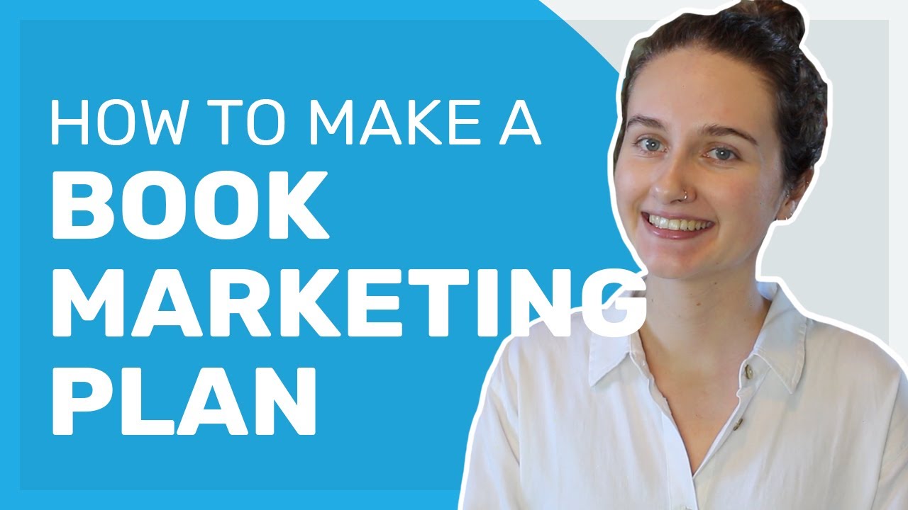 How to Create a Marketing Plan for Authors - YouTube