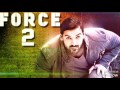 Force 2 video song   O JANIYA   John Abraham, Sonakshi Sinha   Neha Kakkar