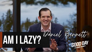Download Lagu Am I Lazy? – Good Day with Daniel Bennett | S2 Ep 9 MP3 Download Lagu Am I Lazy? – Good Day with Daniel Bennett | S2 Ep 9 MP3