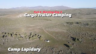 Cargo Trailer Camping Spring 2024 / Part 4 / Morning at Camp