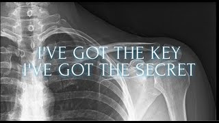 Ive got the key Ive got the secret