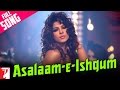 Asalaam e Ishqum - Full Song - Gunday