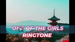 ONE OF THE GIRLS Ringtone