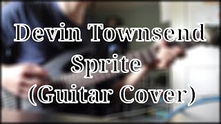 Devin Townsend - Sprite (Guitar Cover)