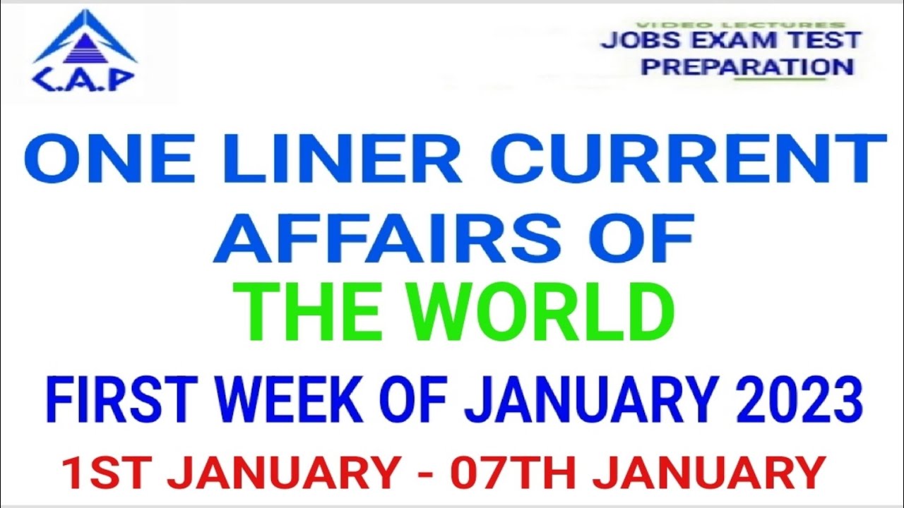 ONE LINER WORLD CURRENT AFFAIRS OF FIRST WEEK OF JANUARY 2023 - YouTube