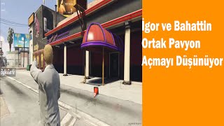 Eightborn V2-Bahattin Ve İgor Ortak Pavyon Açmayı Düşünüyor