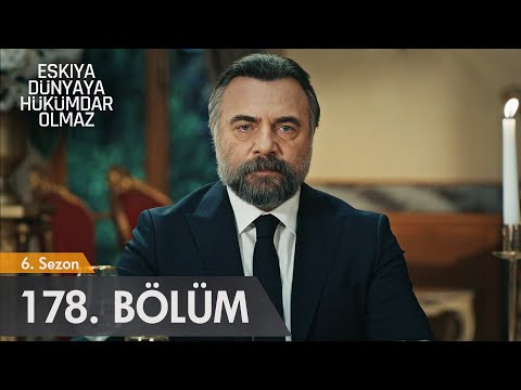 Eşkıya Dünyaya Hükümdar Olmaz 178. Bölüm