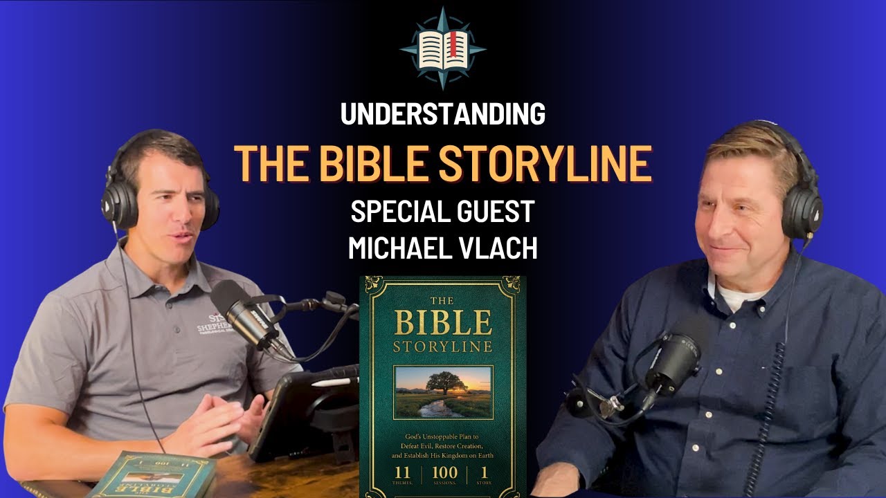 Понимание библейской сюжетной линии с Майком Влахом