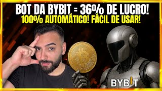 36% De Lucro Com Bot Da Bybit Tudo No Automático Bots De Trading Realmente Funcionam?