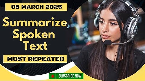 Summarize Spoken Text PTE Listening - #March 2025 - Prediction Practice