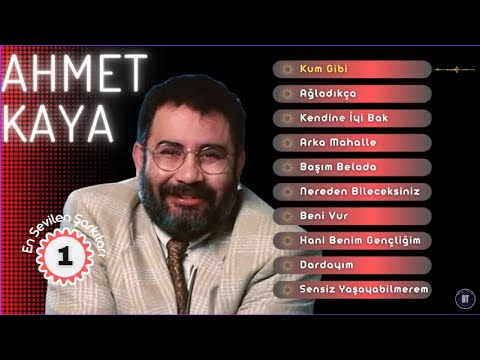 AHMET KAYA - En Sevilen Şarkıları #1